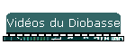 Vidos du Diobasse